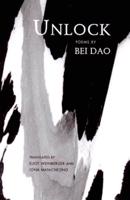 Unlock Poems by Bei Dao