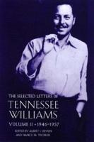 The Selected Letters of Tennessee Williams, Volume II: 1946-1957