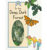 In the Deep, Dark Forest