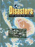 Disasters That Shook the World