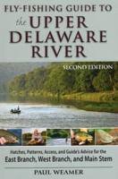 Fly-Fishing Guide to the Upper Delaware River