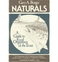 Naturals, a Guide to Food Organisms of the Trout