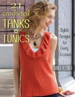 21 Crocheted Tanks & Tunics