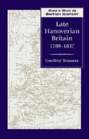 Who's Who in Late Hanoverian Britain, 1789-1837