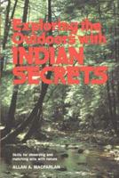 Exploring the Outdoors With Indian Secrets