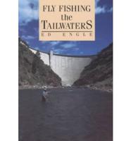 Fly Fishing the Tailwaters