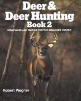 Deer & Deer Hunting: Book 2