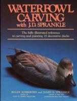 Waterfowl Carving With J. D. Sprankle