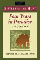 Four Years in Paradise / Osa Johnson ; Foreword by Mary Zeiss Stange
