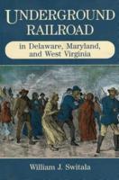 Underground Railroad in Delaware, Maryland, and West Virginia