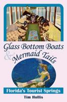 Glass Bottom Boats & Mermaid Tails