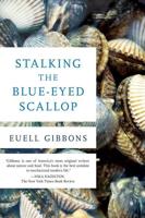 Stalking the Blue-Eyed Scallop, 1st Edition