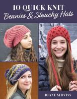 10 Quick Knit Beanies & Slouchy Hats