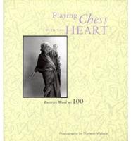 Playing Chess With the Heart