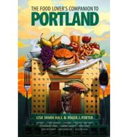 The Food Lover's Companion to Portland