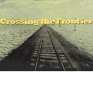 Crossing the Frontier