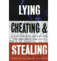 Lying, Cheating & Stealing