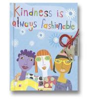 Kindness Is Always Fashionable Journal