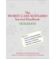 The Worst-Case Scenario Survival Handbook. Holidays