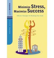 Minimize Stress, Maximize Success