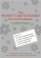 Worst Case Scenario Survival Handbook: Christmas