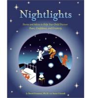Nightlights, Stories, and Advice to Help Your Child Discover Peace, Confidence, and Creativity