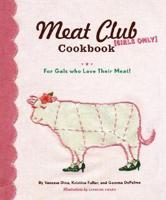 The Meat Club Cookbook (Girls Only)