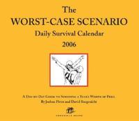 The Worst-Case Scenario Daily Survival 2006 Calendar