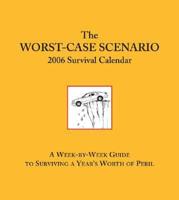 The Worst-Case Scenario Survival 2006 Calendar