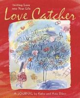 Love Catcher A Journal