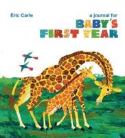 The World of Eric Carle(TM) A Journal for Baby's First Year