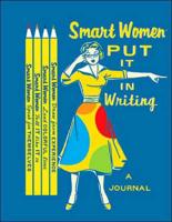 Smart Women Put It in Writing Journal