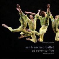 San Francisco Ballet at Seventy-Five 2008 Calendar