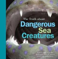 The Truth About Dangerous Sea Creatures