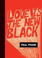 Love Is the New Black