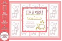 It's a Girl!: Birth Announcement Kit