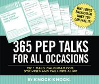 365 Pep Talks: 2011 Daily Calendar