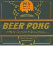 Beer Pong: 2011 Daily Calendar