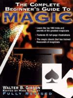 The Complete Beginner's Guide to Magic