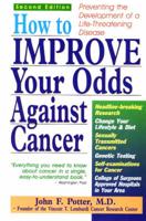 How to Improve Your Odds Against Cancer