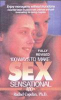 100 Ways to Make Sex Sensational and 100 Per Cent Safe