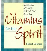 Vitamins for the Spirit