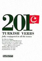 201 Turkish Verbs, Fully Conjugated in All the Tenses