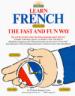 Learn French the Fast and Fun Way