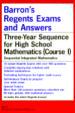 Barron's Regents Exams and Answers. Three-Year Sequence for High School Mathematics (Course I)