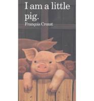 I Am a Little Pig