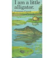 I Am a Little Alligator