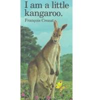I Am a Little Kangaroo