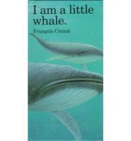 I Am a Little Whale