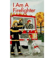 I Am a Firefighter